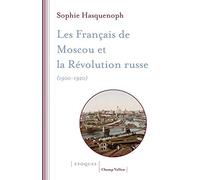 Les Français de Moscou et la révolution russe (1900-1920): L'histoire d'une colonie étrangère à travers les sources religieuses