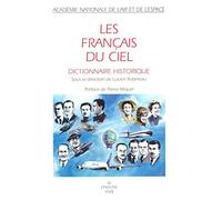 Les Français du ciel: Dictionnaire historique