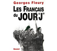 Les français du jour J - Georges Fleury - Grasset - broché - Livre