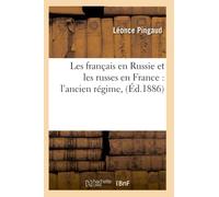 Les français en Russie et les russes en France : l'ancien régime, (Éd.1886)
