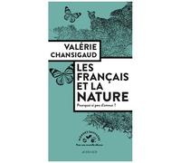 Valérie Chansigaud – Les Français et la nature – Pourquoi si peu d'amour ? – Actes Sud