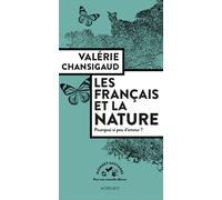 Valérie Chansigaud – Les Français et la nature – Pourquoi si peu d'amour ? – Actes Sud