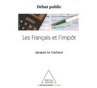 Les Français et l'Impôt Débat public - Jacques Le Cacheux - Odile Jacob - broché - Etude