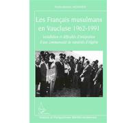Les Français musulmans en Vaucluse 1962-1991 – Intégration des rapatriés d'Algérie – L'Harmattan