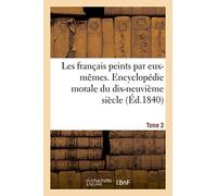 Les français peints par eux-mêmes. Encyclopédie morale du dix-neuvième siècle