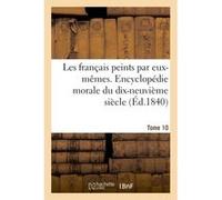Les français peints par eux-mêmes. Encyclopédie morale du dix-neuvième siècle L. Curmer (Auteur)
