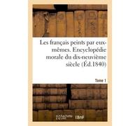 Les français peints par eux-mêmes. Encyclopédie morale du dix-neuvième siècle - L. Curmer - Hachette Bnf - broché - Livre
