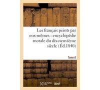 Les français peints par eux-mêmes encyclopédie morale du dix-neuvième siècle. Tome 6 - Curmer - Hachette Bnf - broché - Livre