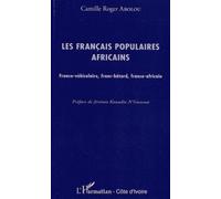 Les Français Populaires Africains - Franco-Véhiculaire, Franc-Bâtard, Franco-Africain