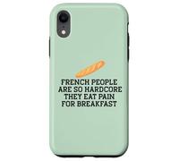 Les FRANÇAIS sont SI Hardcore Mangez LA Douleur pour Le Petit DÉJEUNER Meme Coque pour iPhone XR