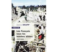 Les Français Sous Les Bombes Alliées (1940-1945)