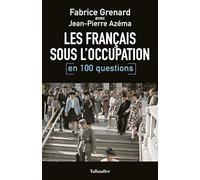 Les Français Sous L'occupation En 100 Questions