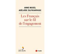 Les Français sur le fil de l'engagement - Adelaïde Zulfikarpasic - L'aube Eds De - broché - Essai