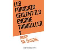 Les Français veulent-ils encore travailler ?
