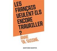 Les Français veulent-ils encore travailler ? Anne de Guigné (Auteur)