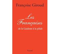 Les Françaises: de la Gauloise à la pilule