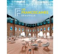 Les Franciscaines Deauville - L'imaginaire À L'oeuvre