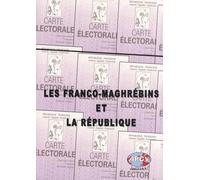 Les Franco-Maghrébins et la République