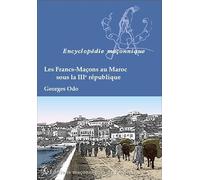 Les Francs-Maçons au Maroc sous la IIIè République