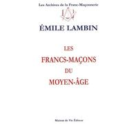 Les francs-maçons du moyen-âge