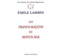 Les Francs-Maçons Du Moyen-Age
