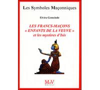 Les francs-macons enfants de la veuve n°50 - Elvira Gemeinde - La Maison De Vie - broché - Essai
