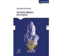 Les francs-maçons et le pouvoir Emmanuel Pierrat (Auteur)