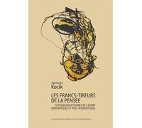 Les francs-tireurs de la pensée - Agnieszka Kocik (Littérature, non-fiction et reportage en français)
