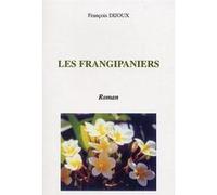 Les frangipaniers François Dijoux (Auteur)
