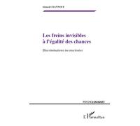 Les freins invisibles à l'égalité des chances: Discriminations inconscientes