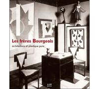 Les Frere Bourgeois Architecture et Plastique Pure - Iwan Strauven - Archives D'architecture Moderne - broché - Beau livre