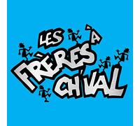 Les Frères À Ch'val - Les Plusses Meilleures Chansons