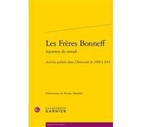 Les Frères Bonneff Anonyme (Auteur), Nicolas Hatzfeld (Collection dirigée par), Nicolas Hatzfeld (Editeur du volume), Michel Pigenet (Collection dirigée par), Paul Boulland (Collection dirigée par)