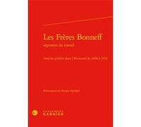 Les Frères Bonneff Nicolas Hatzfeld (Collection dirigée par), Nicolas Hatzfeld (Editeur du volume), Michel Pigenet (Collection dirigée par), Paul Boulland (Collection dirigée par), Anonyme (Auteur)