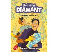 Les frères Diamant - Tome 2 L'ennemi public n°2 - Anthony Horowitz - Ldp Jeunesse - Poche - roman jeunesse