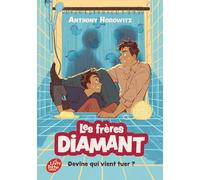 Les frères Diamant - Tome 3 Anthony Horowitz (Auteur), Annick Le Goyat (Traduction)