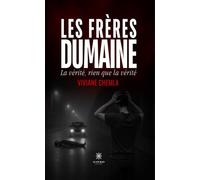Les frères Dumaine La vérité, rien que la vérité - Viviane Chemla - Le Lys Bleu - broché - Roman