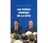 Les Frères Ennemis De La Côte - Plongée Au Coeur De La Guerre Des Droites