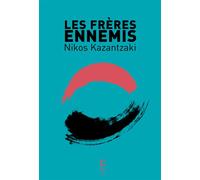 Les Frères ennemis - Nikos Kazantzaki - Cambourakis - broché - Roman