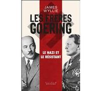Les frères Goering Jean-Baptiste Rendu (Traduction), Richard Robert (Traduction), James Wyllie (Auteur)