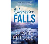 Les frères Haven, Tome 1 - Obsession Falls - Claire Kingsley - Addictives - ebook (ePub) - Roman
