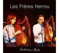 Les Frères Herrou - Beilhadeg ER Releg-Veillée au Relec