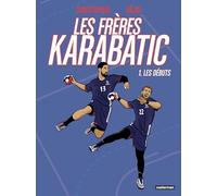 Christopher – Les Frères Karabatic – Tome 1 : Les débuts – Casterman – Cartonné