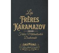 Les Frères Karamazov Édition intégrale et annotée: Classic collector