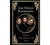 Les Frères Karamazov: Tome 1 (sur 2) édition collector annotée