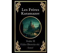 Les Frères Karamazov: Tome 2 (sur 2) édition collector annotée