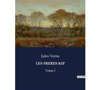 Les freres kip Tome I - Jules Verne - Culturea - broché - Roman