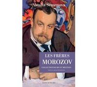 Les Frères Morozov Natalia Semenova (Auteur), Michèle Kahn (Traduction)