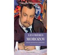 Les Frères Morozov – Collectionneurs et mécènes – Actes Sud