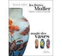 Les freres muller - magie des vases Volume 2 - Benoit Tallot - Serpenoise - broché - Beau livre